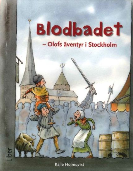 Blodbadet - Olofs äventyr i Stockholm