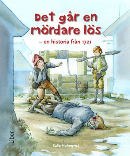Det går en mördare lös - en historia från år 1721