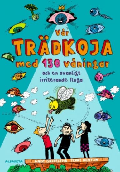 Vår trädkoja med 130 våningar och en ovanligt irriterande fluga