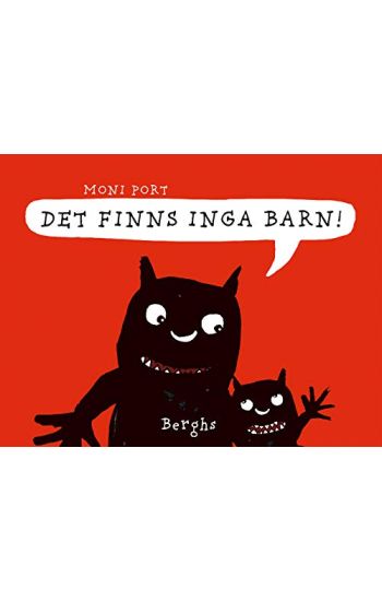 Det finns inga barn!