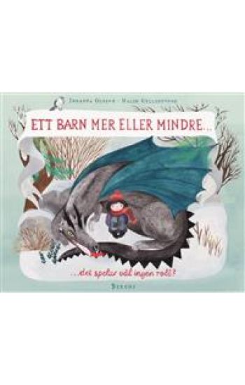 Ett barn mer eller mindre - det spelar väl ingen roll?