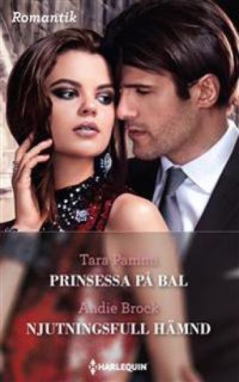 Prinsessa på bal ; Njutningsfull hämnd