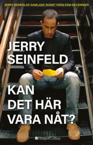 Kan det här vara nåt? Jerry Seinfelds samlade skämt från fem decennier