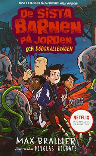 De sista barnen på jorden och dödskallevägen