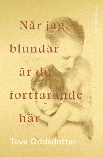 När jag blundar är du fortfarande här