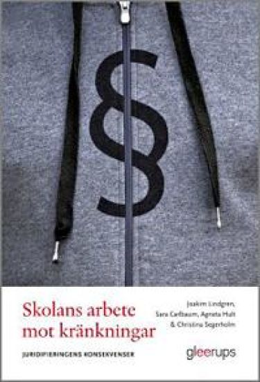 Skolans arbete mot kränkningar juridifieringens konsekvenser