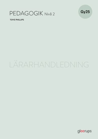 Pedagogik 2, lärarhandledning, Gy25