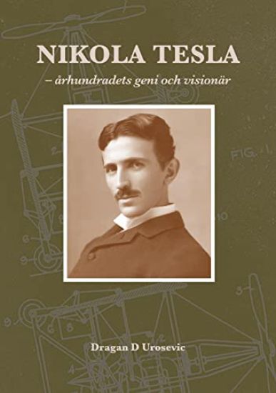Nikola Tesla : århundradets geni och visionär