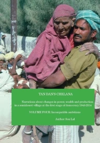 Tan Dan's chelana 1948-2014 : narrations about changes in power, wealth and production in a semidesert village at the first stage of democracy. Volume four, Incompatible ambitions in 1978 election
