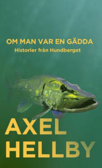 Om man var en gädda : Historier från Hundberget