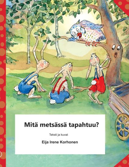 Kansikuva: Mitä metsässä tapahtuu?