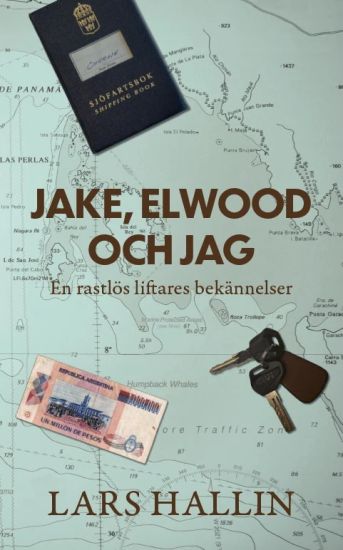 Jake, Elwood och jag : en rastlös liftares bekännelser