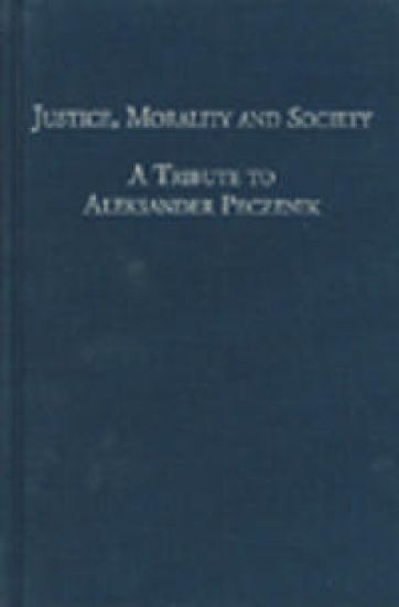 Justice, Morality and Society A Tribute to Aleksander Peczenik on the Occasion of his 60th Birthday 16 November 1997