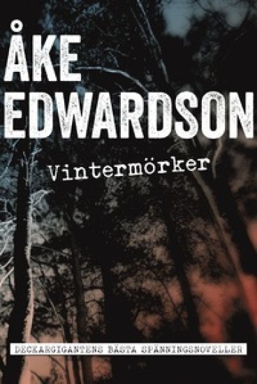 Vintermörker : samlade spänningshistorier