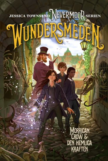 Nevermoor: Wundersmeden - Morrigan Crow & den hemliga kraften