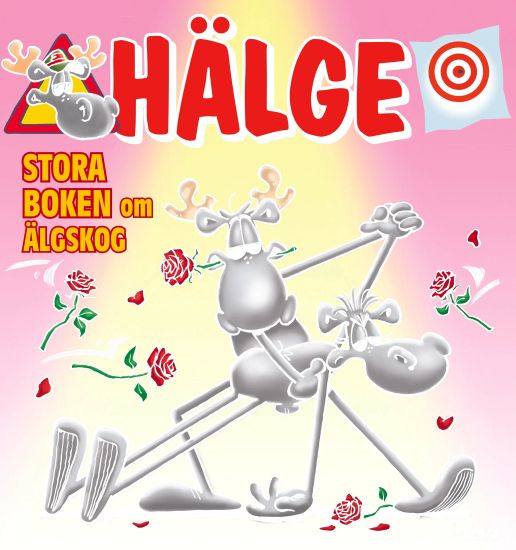 Hälge. Stora boken om älgskog