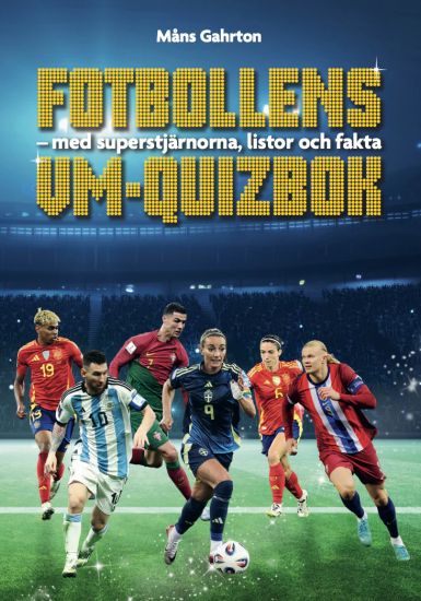 Fotbollens VM-quizbok : med superstjärnorna, listor och fakta