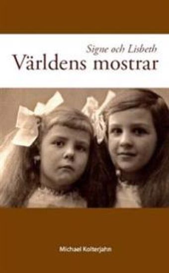 Signe och Lisbeth : världens mostrar