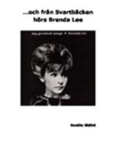 ...och från Svartbäcken hörs Brenda Lee