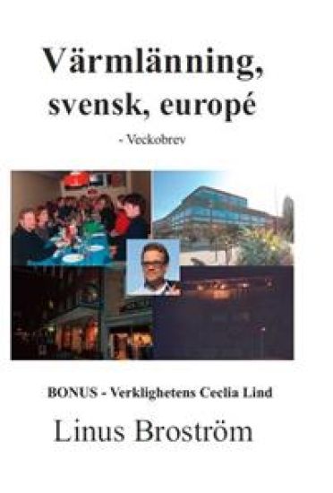 Värmlänning, svensk, europé : veckobrev