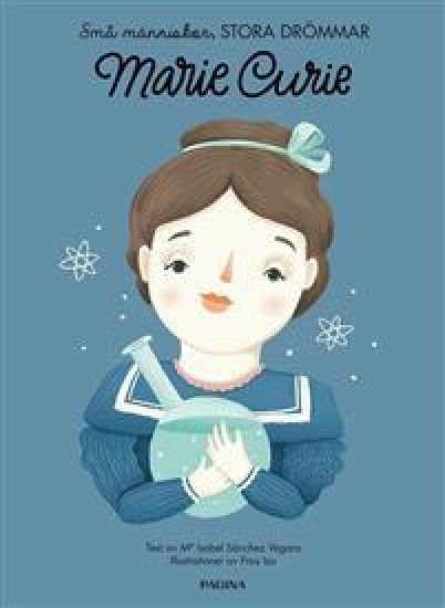 Små människor, stora drömmar. Marie Curie