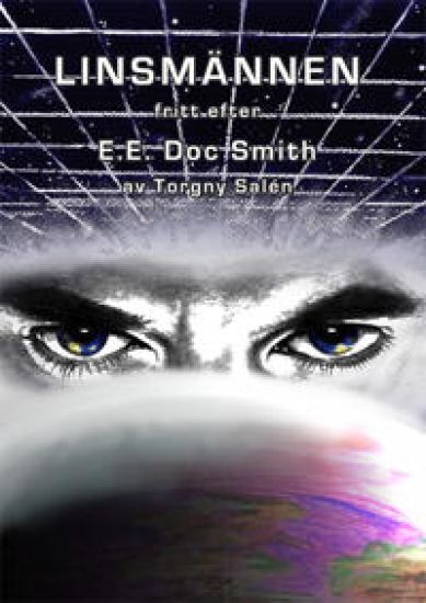 Linsmännen - E. E. "doc" Smiths Lensmanseries 1 - 6 fritt översatt till Svenska