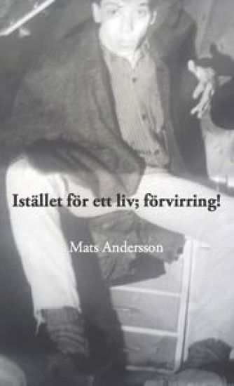 Istället för ett liv förvirring!