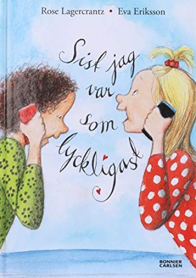 Sist jag var som lyckligast