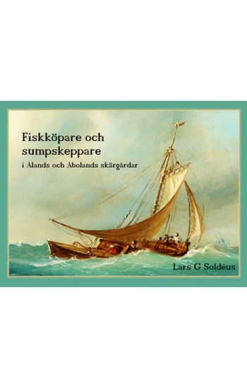 Fiskköpare och sumpskeppare i Ålands och Åbolands skärgårdar