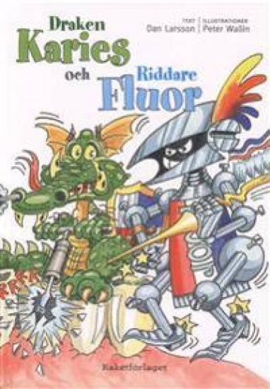 Draken Karies och Riddare Fluor