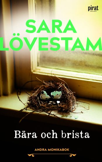 Bära och brista : andra Monikabok