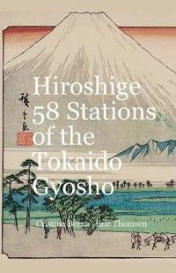 Hiroshige 53 Stations of the Tokaido Gyosho