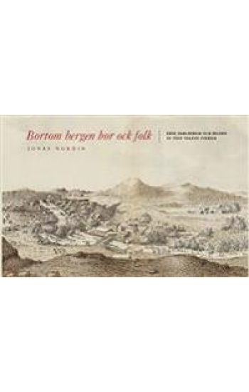 Bortom bergen bor ock folk : Erik Dahlbergh och bilden av 1600-talets Sverige