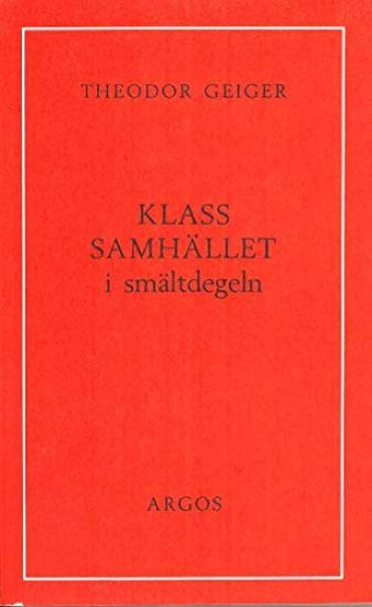 Klassamhället i smältdegeln