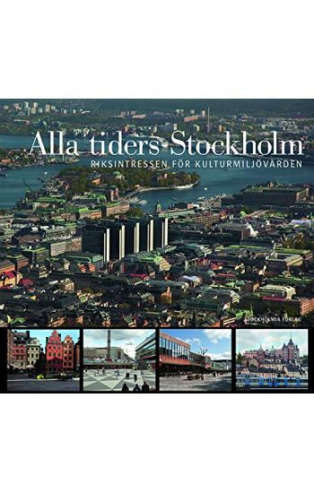 Alla tiders Stockholm : riksintressen för kulturmiljövården