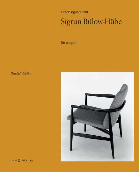 Inredningsarkitekt Sigrun Bülow-Hübe - En biografi