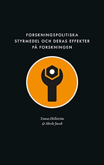 Forskningspolitiska styrmedel och deras effekter på forskningen : förslag till ett ramverk för analys av stödformer