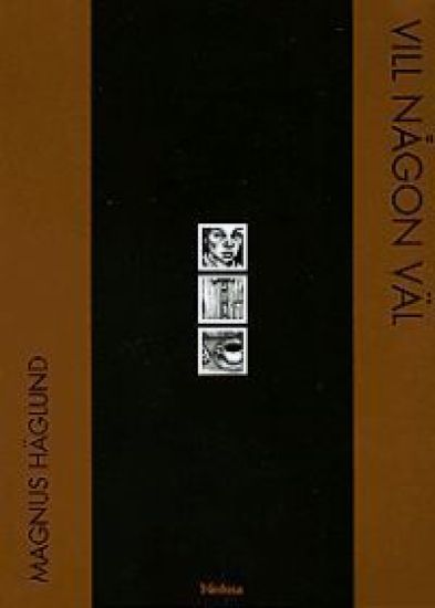 Vill någon väl
