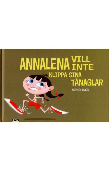 Annalena vill inte klippa sina tånaglar