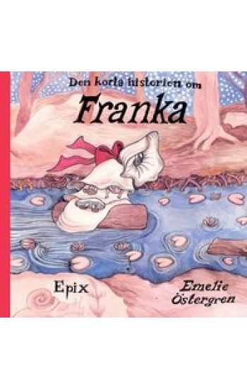 Den korta historien om Franka