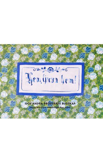 Hem ljuva hem : och andra broderade budskap