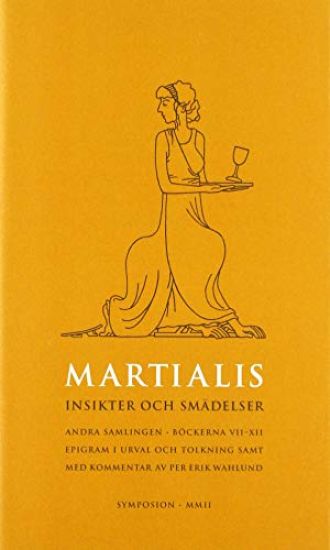 Insikter och smädelser : Böckerna VII-XII : epigram