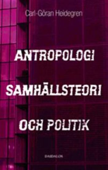 Antropologi, samhällsteori och politik : radikalkonservatism och kritisk teori
