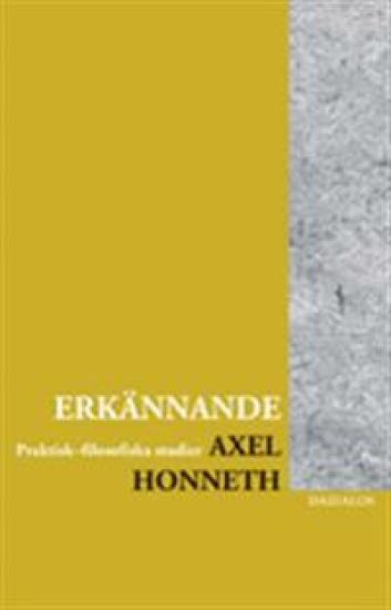 Erkännande : praktisk-filosofiska studier