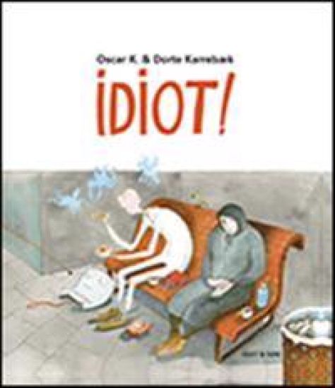 Idiot!
