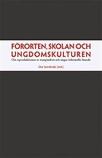 Förorten, skolan och ungdomskulturen : reproduktionen av marginalitet och ungas informella lärande