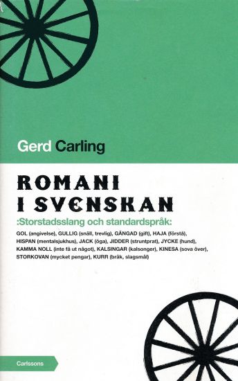 Romani i svenskan : storstadsslang och standardspråk