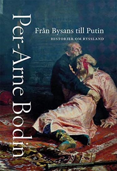 Från Bysans till Putin : historier om Ryssland