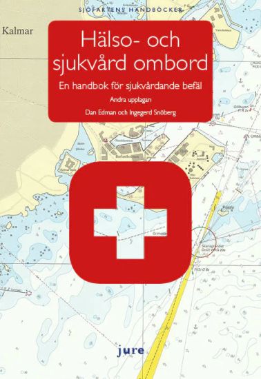 Hälso- och sjukvård ombord  En handbok för sjukvårdande befäl
