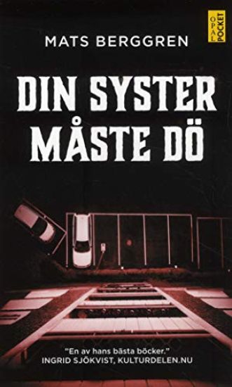 Din syster måste dö